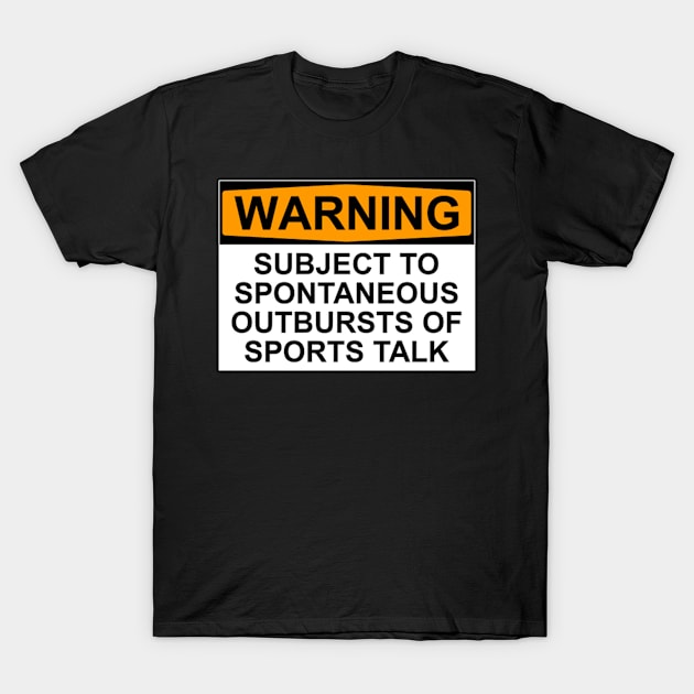 Outbursts Of Sports Talk T-Shirt by Bundjum